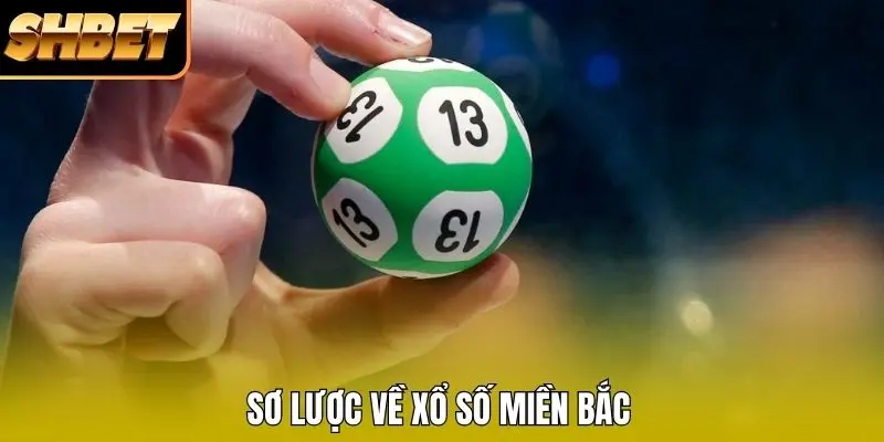 Sơ lược về xổ số miền Bắc